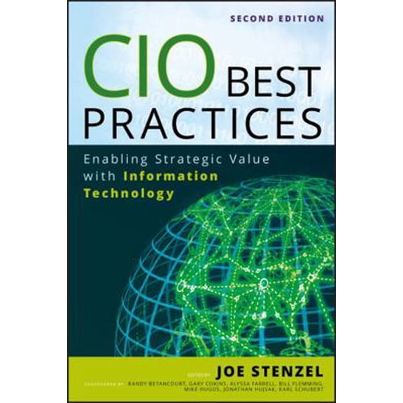Pre-Owned CIO Best Practices: Enabling Strategic Value with Information Technology (Hardcover) 0470635401 9780470635407
