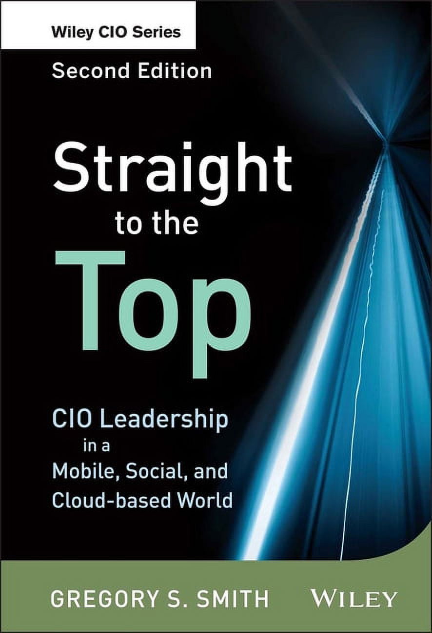 Wiley CIO: Straight to the Top 2e (Hardcover) - Walmart.com