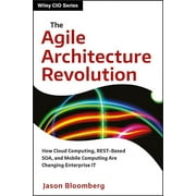 Wiley CIO: The Agile Architecture Revolution (Hardcover)