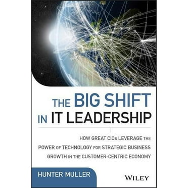 Wiley CIO: The Big Shift in It Leadership (Hardcover)