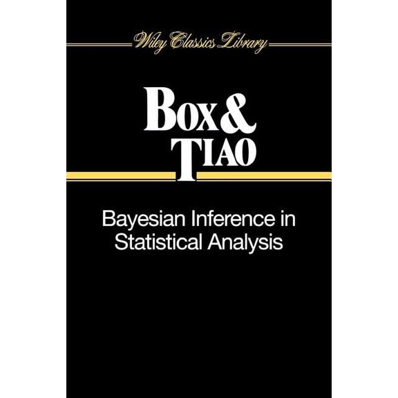 Wiley Classics Library Bayesian Inference in Statistical Analysis, Book 40, (Paperback)