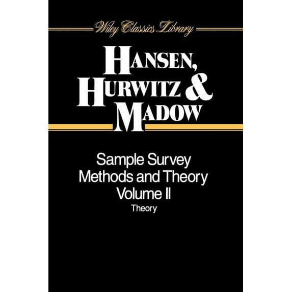 Wiley Classics Library Sample Survey Methods and Theory, Volume 2: Theory, Book 46, (Paperback)