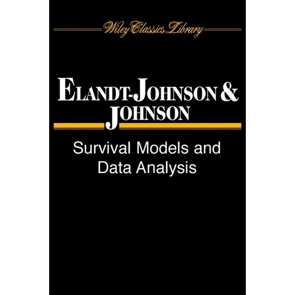 Wiley Classics Library Survival Models and Data Analysis, Book 74, (Paperback)