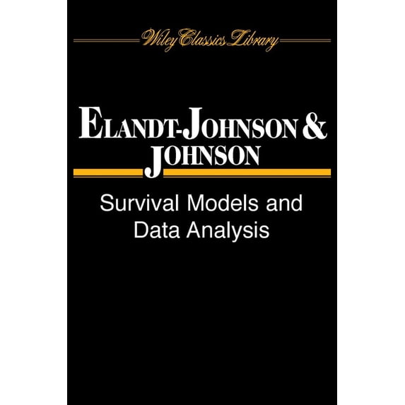 Wiley Classics Library Survival Models and Data Analysis, Book 74, (Paperback)
