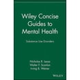 thumbnail image 1 of Wiley Concise Guides to Mental Health Wiley Concise Guides to Mental Health: Substance Use Disorders, (Paperback), 1 of 1