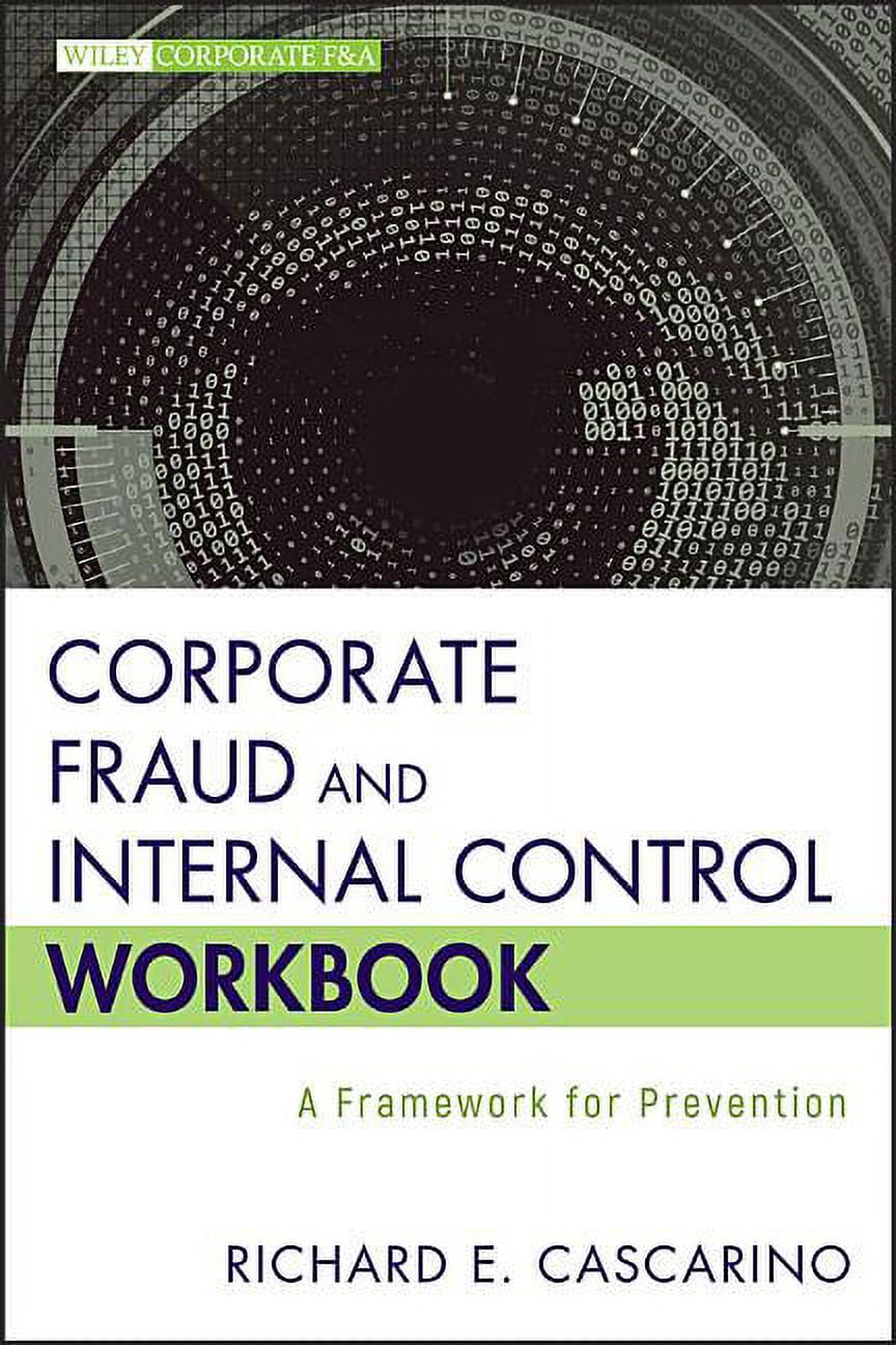 Wiley Corporate F&a: Corporate Fraud and Internal Control Workbook: A ...