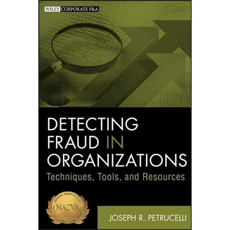 Pre-Owned Wiley Corporate F&a Detecting Fraud in Organizations: Techniques Tools and Resources Book 638 (Hardcover)