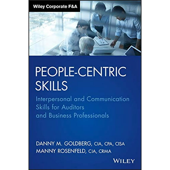 Pre-Owned People-Centric Skills: Interpersonal and Communication Skills for Auditors and Business Professionals (Hardcover) 1118850815 9781118850817