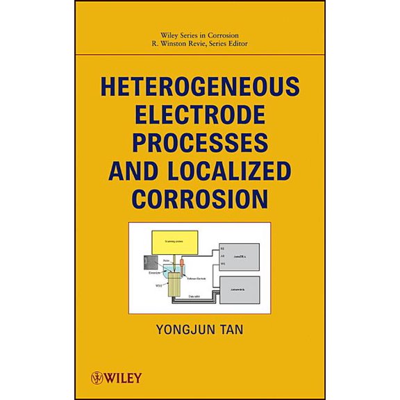 Wiley Corrosion Heterogeneous Electrode Processes and Localized Corrosion, (Hardcover)