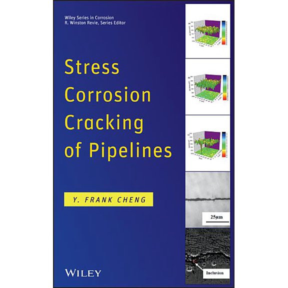 Wiley Corrosion Stress Corrosion Cracking of Pipelines, (Hardcover)