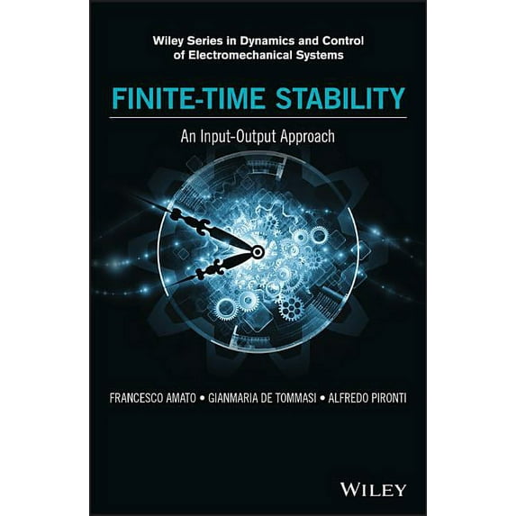 Wiley Dynamics and Control of Electromechanical Systems: Finite-Time Stability: An Input-Output Approach (Hardcover)