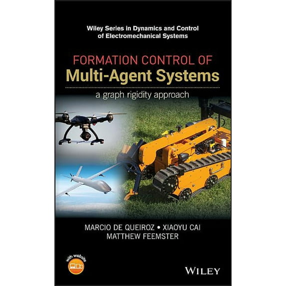 Wiley Dynamics and Control of Electromec Formation Control of Multi-Agent Systems: A Graph Rigidity Approach, (Hardcover)