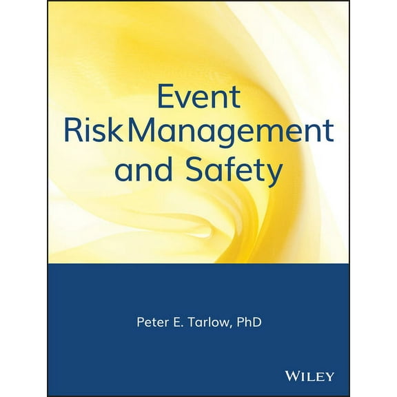 Wiley Event Management Event Risk Management and Safety, (Hardcover)