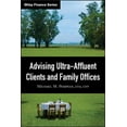 thumbnail image 1 of Wiley Finance Advising Ultra-Affluent Clients and Family Offices, Book 459, (Hardcover), 1 of 1