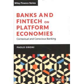 Pre-Owned Banks and Fintech on Platform Economies: Contextual and Conscious Banking (Hardcover) 1119756979 9781119756972