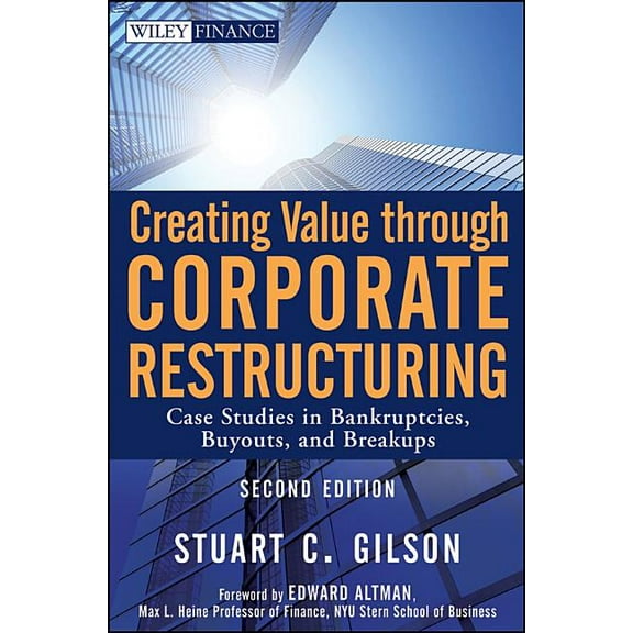 Wiley Finance Creating Value Through Corporate Restructuring, Book 544, (Hardcover)