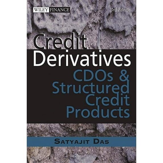 Wiley Finance: Credit Derivatives: Cdos and Structured Credit Products (Hardcover)