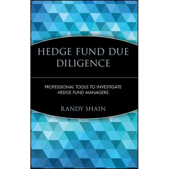 Pre-Owned Hedge Fund Due Diligence: Professional Tools to Investigate Hedge Fund Managers: 413 (Wiley Finance) Paperback