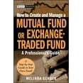 thumbnail image 1 of Wiley Finance How to Create and Manage a Mutual Fund or Exchange-Traded Fund: A Professional's Guide, Book 404, (Hardcover), 1 of 1