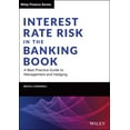thumbnail image 1 of Wiley Finance: Interest Rate Risk in the Banking Book: A Best Practice Guide to Management and Hedging (Hardcover), 1 of 1