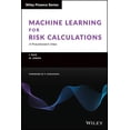 thumbnail image 1 of Wiley Finance: Machine Learning for Risk Calculations: A Practitioner's View (Hardcover), 1 of 1