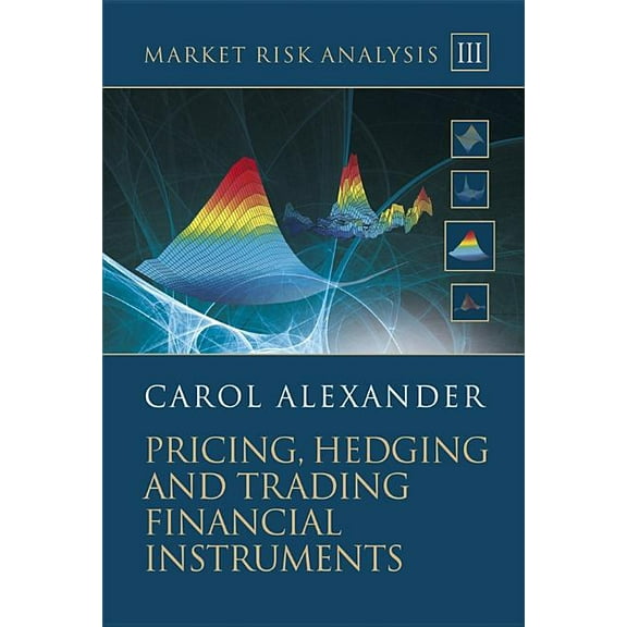 Wiley Finance Market Risk Analysis, Pricing, Hedging and Trading Financial Instruments, (Paperback)