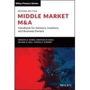 Wiley Finance Middle Market M & a Handbook for Advisors, Investors, and Business Owners, Hardcover