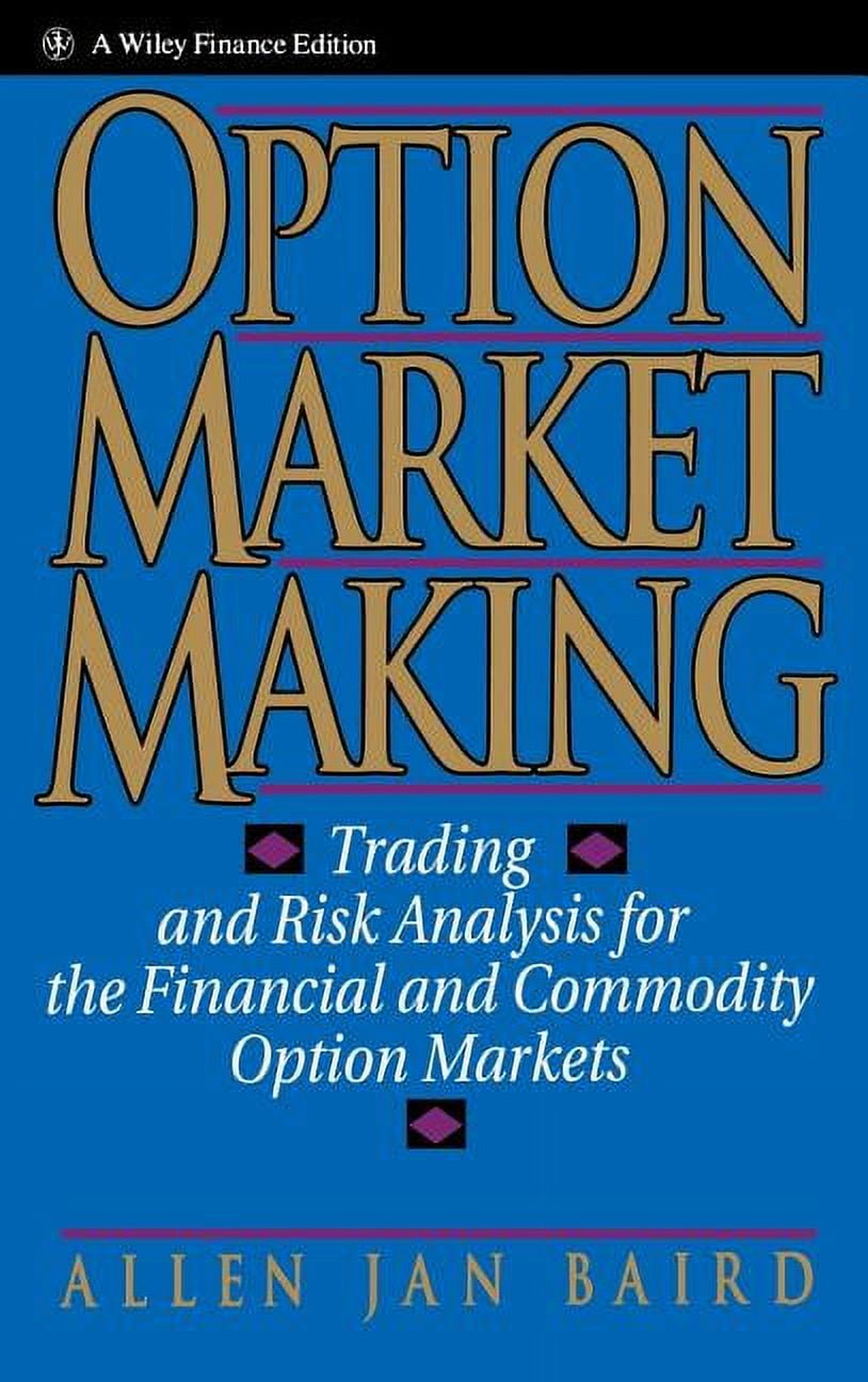 Wiley Finance Option Market Making: Trading and Risk Analysis for