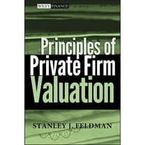 Wiley Finance Principles of Private Firm Valuation, Book 251, (Hardcover)