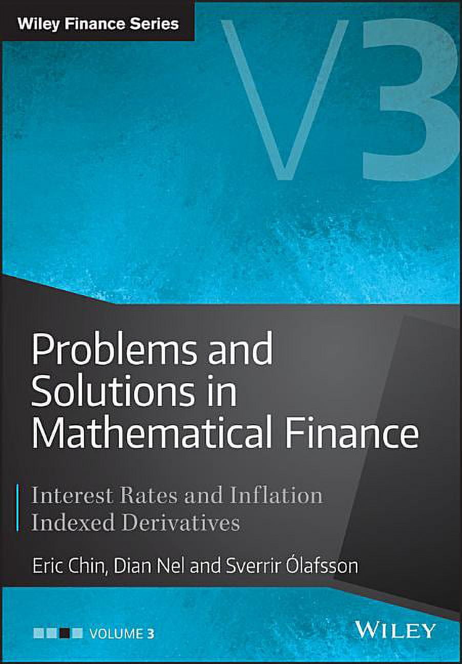 Wiley Finance Problems and Solutions in Mathematical Finance