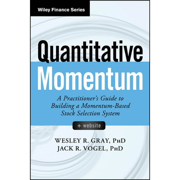 Wiley Finance Quantitative Momentum: A Practitioner's Guide to Building a Momentum-Based Stock Selection System, (Paperback)