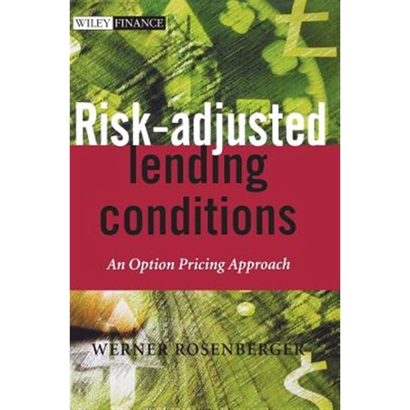Pre-Owned Wiley Finance Risk-Adjusted Lending Conditions: An Option Pricing Approach, Book 265, (Hardcover)