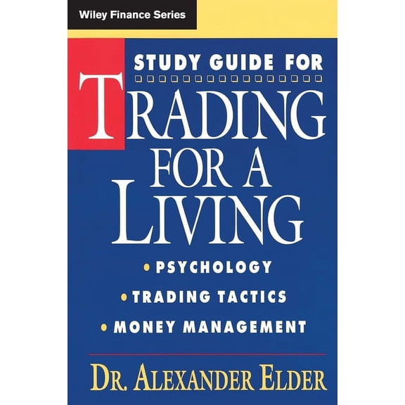 Wiley Finance Study Guide for Trading for a Living: Psychology, Trading Tactics, Money Management, Book 9, (Paperback)