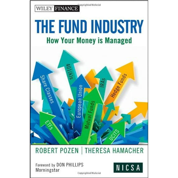Pre-Owned The Fund Industry: How Your Money Is Managed (Hardcover) 0470634251 9780470634257