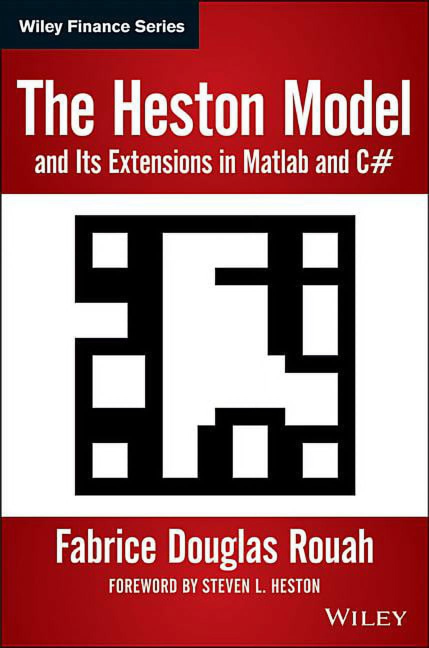 Wiley Finance The Heston Model and Its Extensions in MATLAB and C# ...