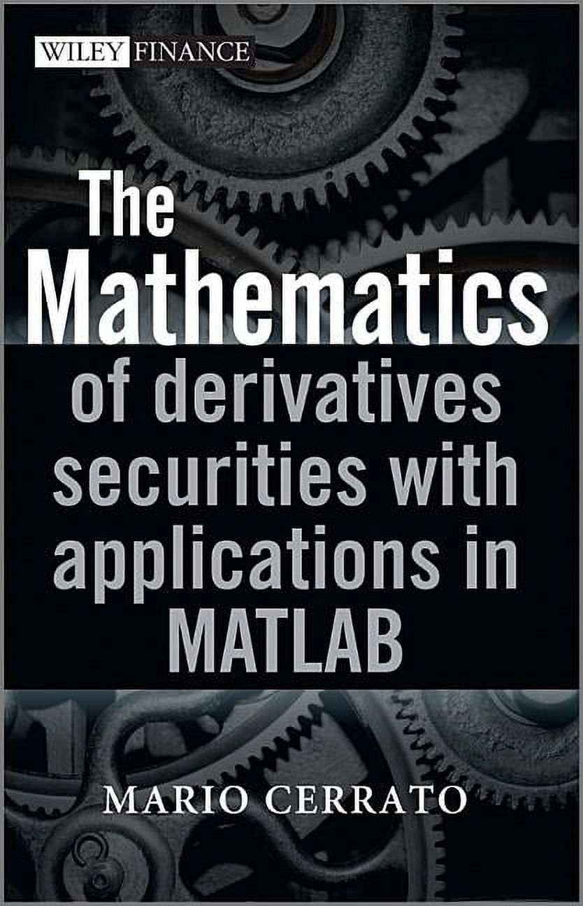 Wiley Finance The Mathematics of Derivatives Securities with ...