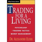 Wiley Finance Trading for a Living Psychology, Trading Tactics, Money Management, Book 31, Hardcover