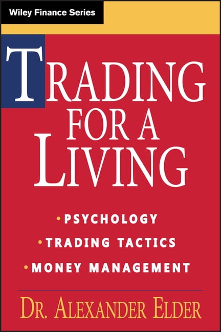 Wiley Finance Trading for a Living: Psychology, Trading Tactics, Money Management, Book 31, (Hardcover)
