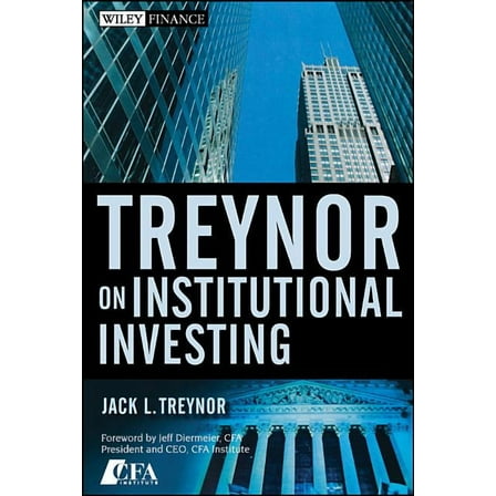 Wiley Finance Treynor on Institutional Investing, Book 402, (Hardcover)