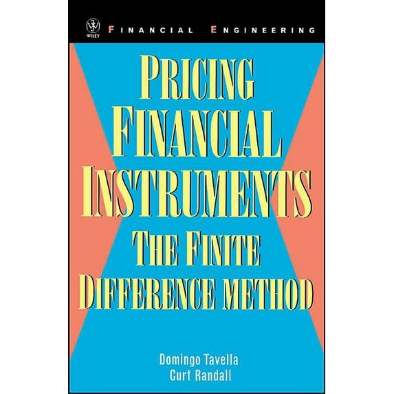 Wiley Financial Engineering Pricing Financial Instruments: The Finite Difference Method, Book 13, (Hardcover)