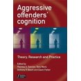 thumbnail image 1 of Wiley Forensic Clinical Psychology Aggressive Offenders' Cognition: Theory, Research, and Practice, (Hardcover), 1 of 1