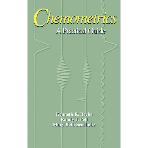 Wiley-Interscience Laboratory Automation Chemometrics: A Practical Guide, Book 4, (Hardcover)