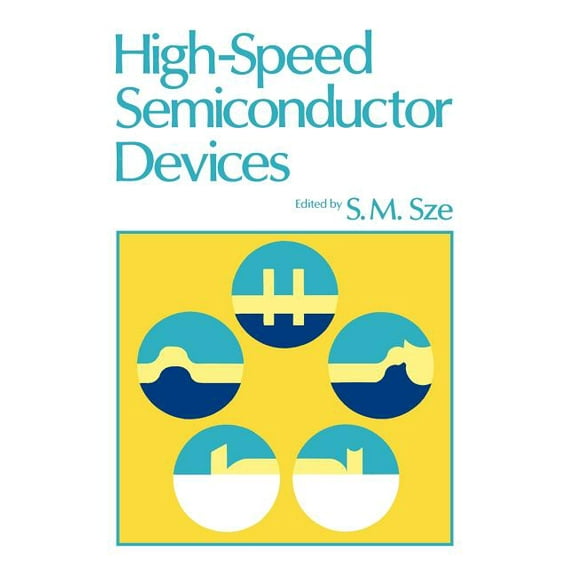 Wiley-Interscience Publication High-Speed Semiconductor Devices, (Hardcover)