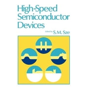 Wiley-Interscience Publication High-Speed Semiconductor Devices, Hardcover