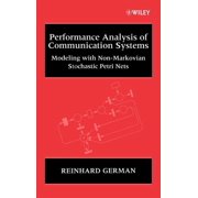 Wiley Interscience Systems and Optimizat Performance Analysis of Communication Systems Modeling with Non-Markovian Stochastic Petri Nets, Hardcover