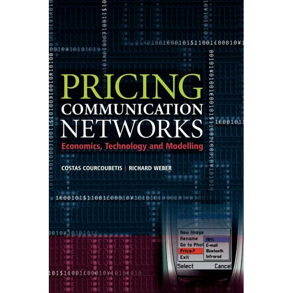 Wiley Interscience Systems and Optimizat Pricing Communication Networks: Economics, Technology and Modelling, (Hardcover)