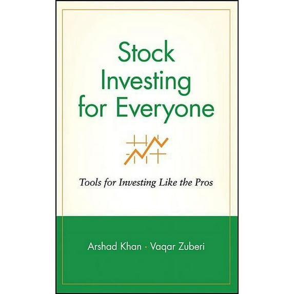 Wiley Investment Stock Investing for Everyone: Tools for Investing Like the Pros, Book 73, (Hardcover)
