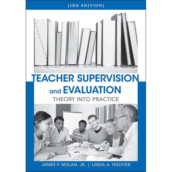 Wiley/Jossey-Bass Education Teacher Supervision and Evaluation: Theory Into Practice, (Paperback)
