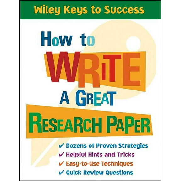 Wiley Keys to Success How to Write a Great Research Paper, (Paperback)