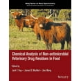 thumbnail image 1 of Wiley Mass Spectrometry: Chemical Analysis of Non-Antimicrobial Veterinary Drug Residues in Food (Hardcover), 1 of 1
